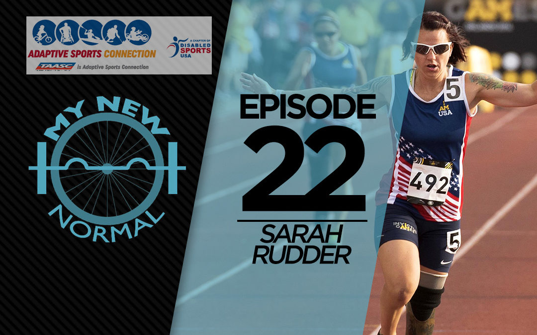 S1E22 | Sarah Rudder – Duty as a Marine, 9-11 Tragedy; PTSD; Amputation Decision