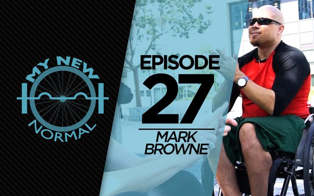 S1E27 | Mark Browne – Crushing Life after Being Crushed